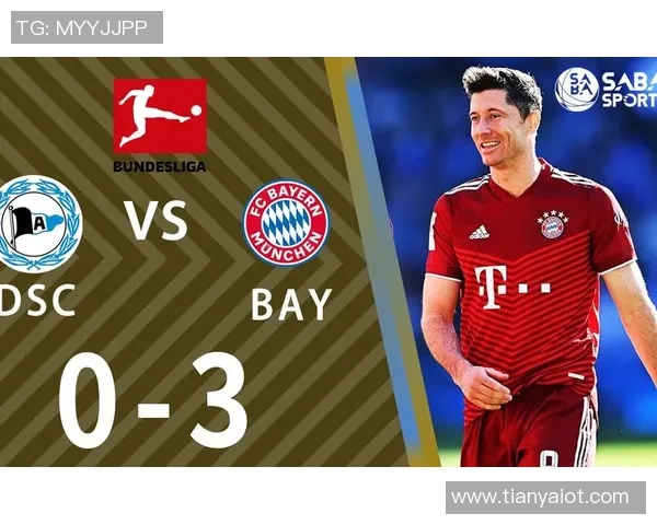 比勒菲尔德对阵拜仁的精彩比分分析与赛后点评